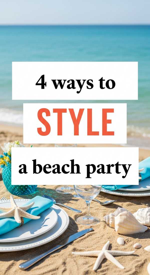 4 Ways To Style A Beach Party 6a18a65b515c5