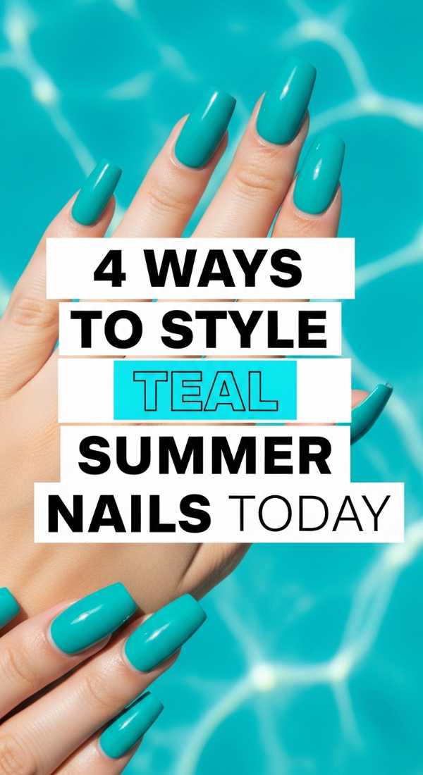 4 Ways To Style Teal Summer Nails Today 6a021e64d7ca6