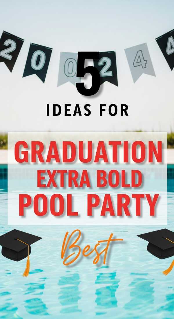 5 Best Ideas For Graduation Pool Parties 6a0dbfa20033a