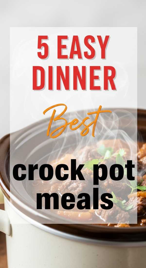 5 Easy Crock Pot Dinner Meals 69f5d52b7cd93
