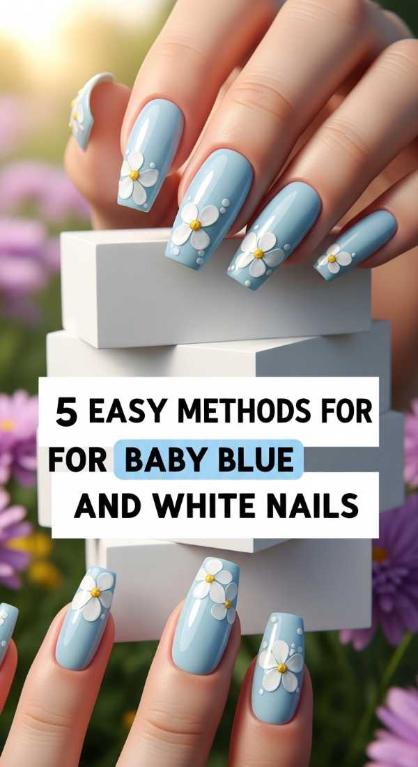 5 Easy Methods For Baby Blue And White Nails 69f4c118a9a79