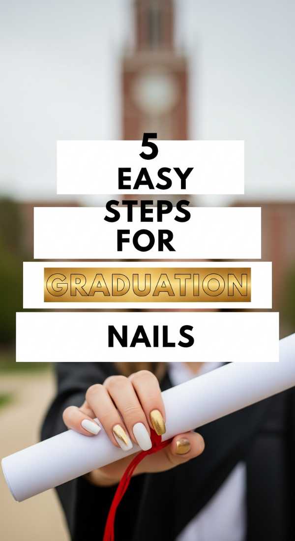 5 Easy Steps For Graduation Nails 6a0598ac9e1bf