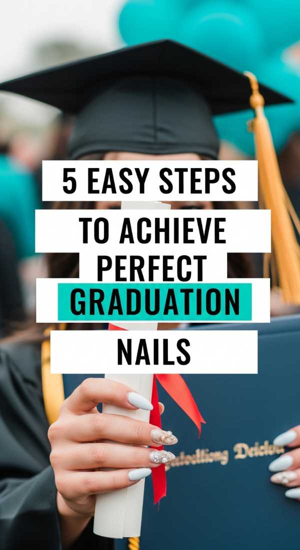 5 Easy Steps To Achieve Perfect Graduation Nails 6a0599966e02a