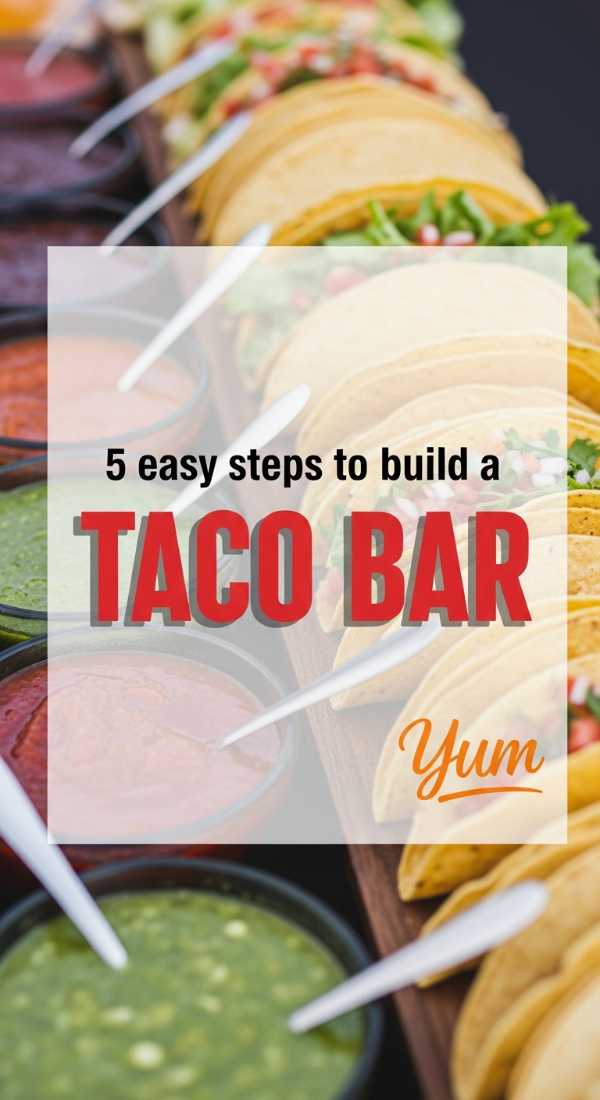 5 Easy Steps To Build A Taco Bar 69fae903d063a