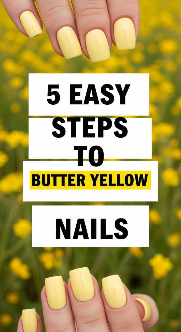 5 Easy Steps To Butter Yellow Nails 69fb98762190c