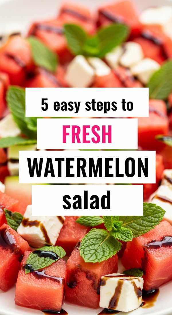 5 Easy Steps To Fresh Watermelon Salad 69f4425eeb263