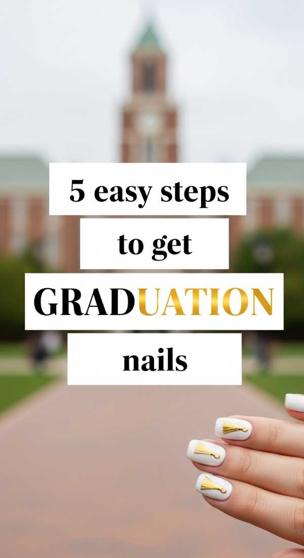 5 Easy Steps To Get Graduation Nails 6a059f67e542b