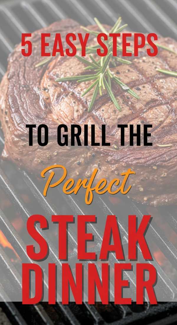 5 Easy Steps To Grill The Perfect Steak Dinner 6a045a9c8214d