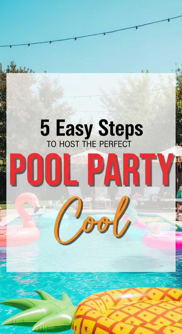 5 Easy Steps To Host The Perfect Pool Party 69f72543e75eb