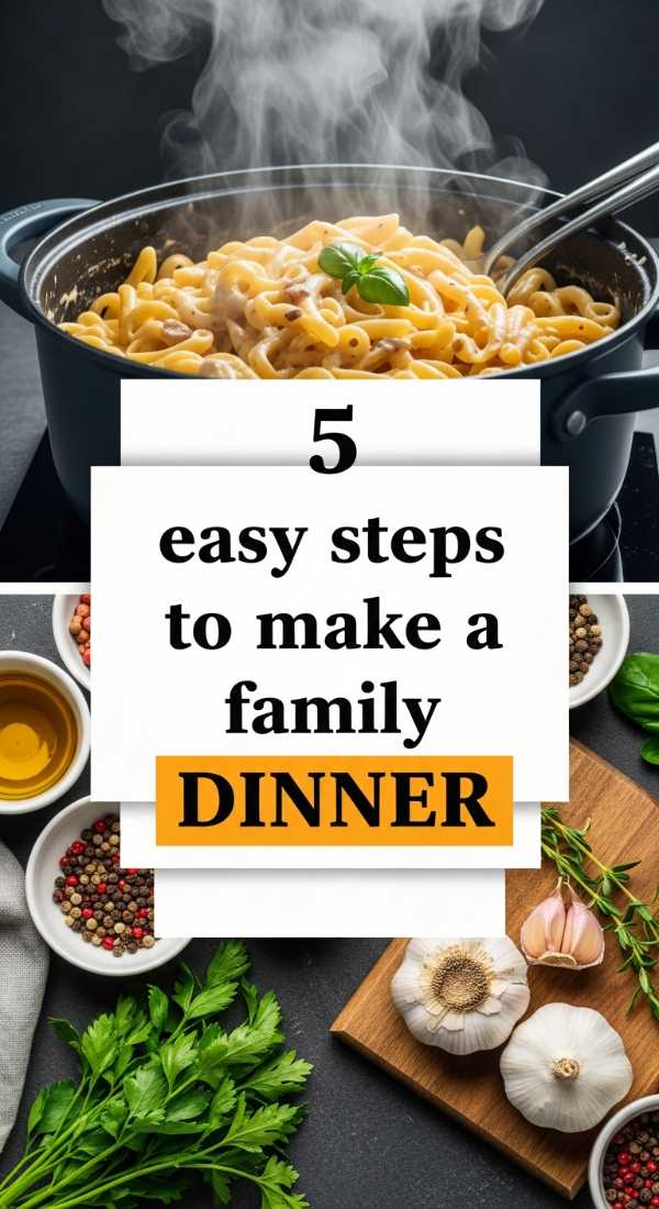 5 Easy Steps To Make A Family Dinner 6a001a828cd51