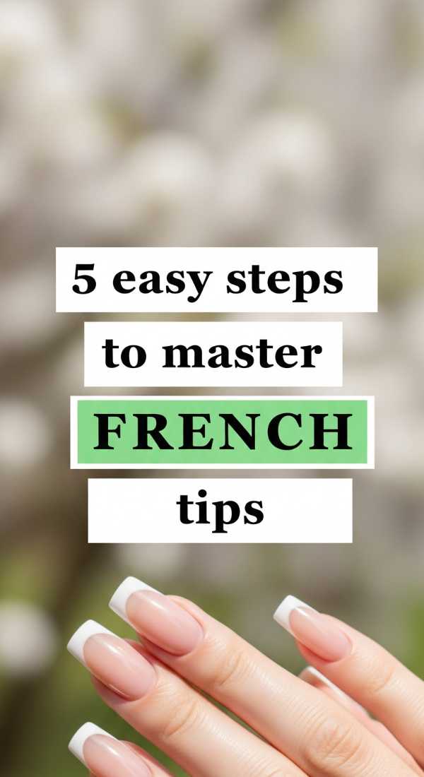 5 Easy Steps To Master French Tips 69fb975d035db