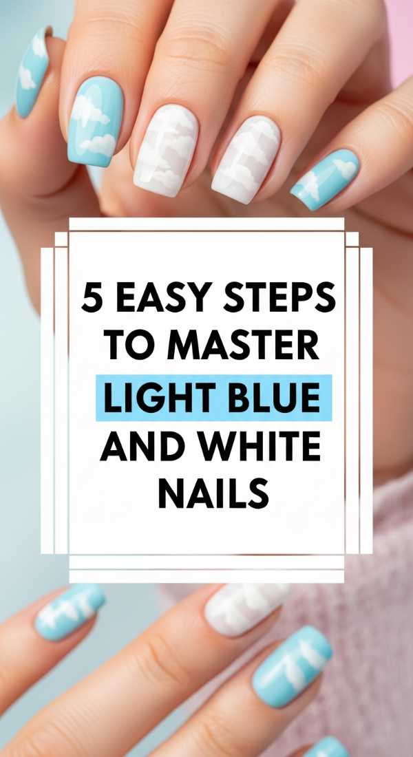 5 Easy Steps To Master Light Blue And White Nails 69f4c11b195d2