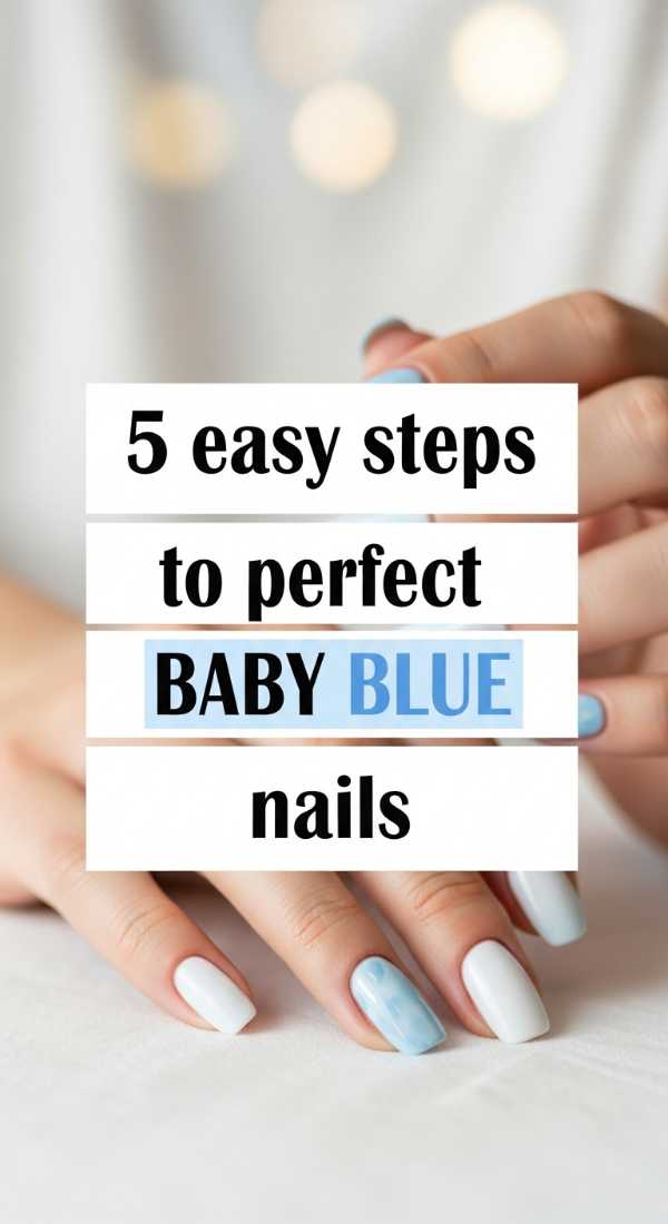 5 Easy Steps To Perfect Baby Blue Nails 69f4c115029ab
