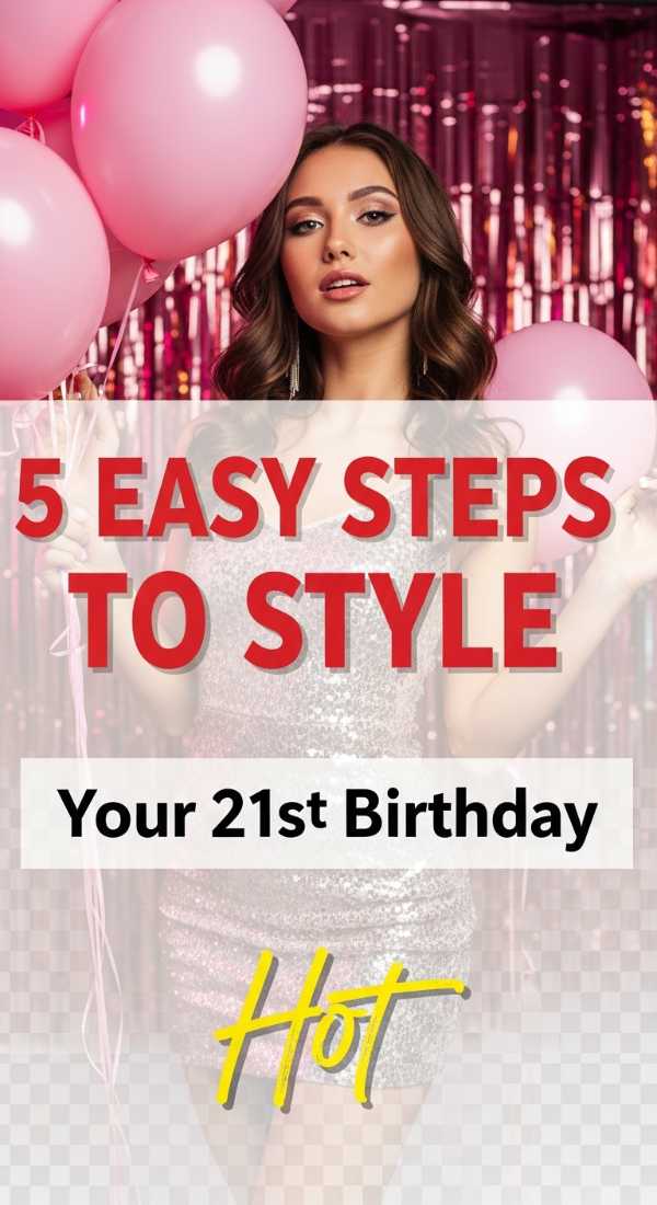 5 Easy Steps To Style 21st Birthday Outfits 6a0572d330b7f