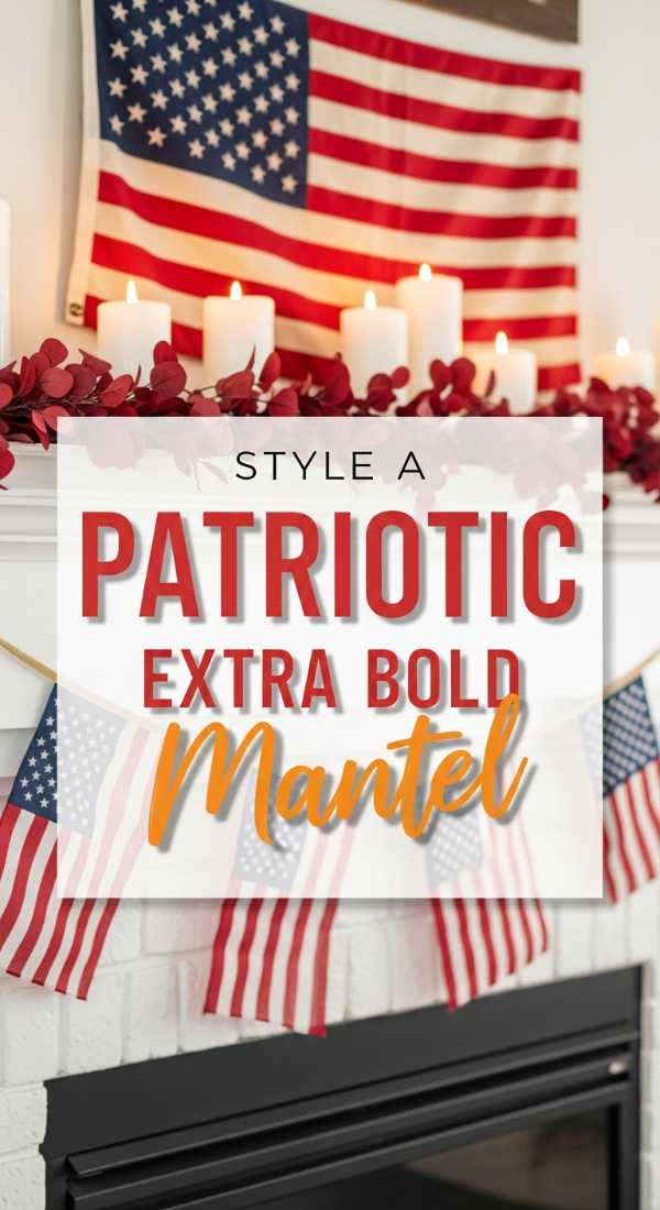 5 Easy Steps To Style A Patriotic Mantel 6a0572c68a5bd