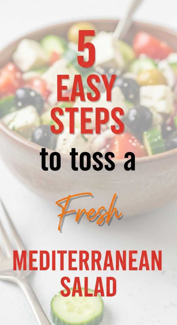 5 Easy Steps To Toss A Mediterranean Salad 6a02051b96eff