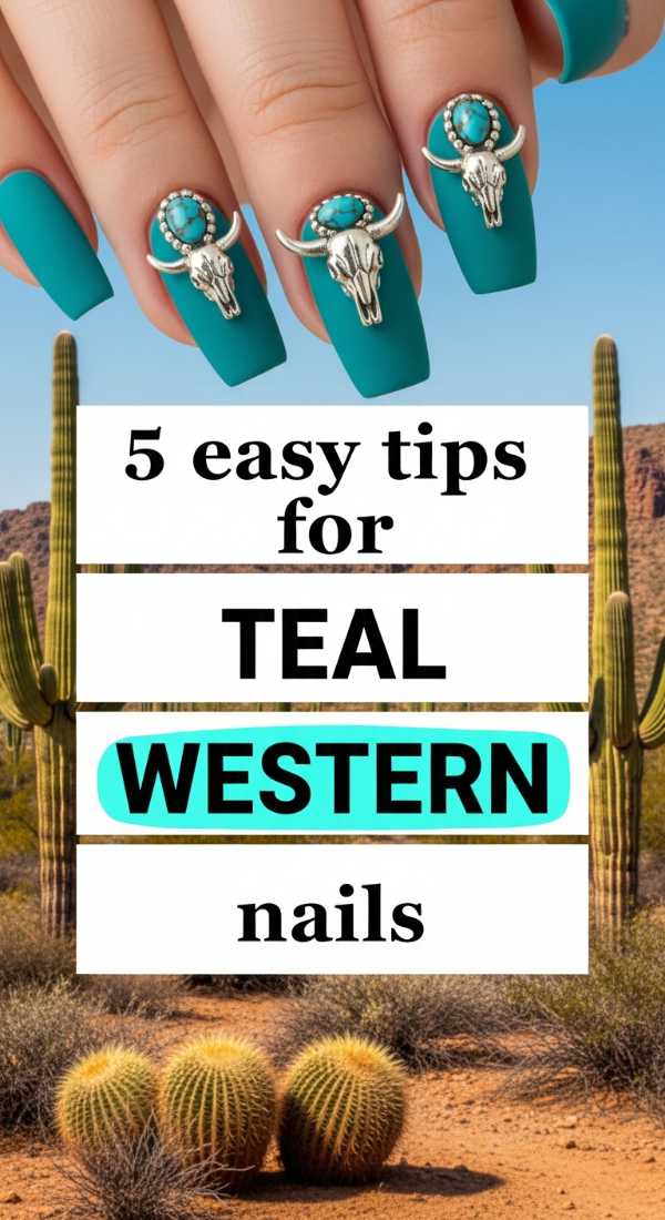 5 Easy Tips For Teal Western Nails 6a05a130d8b95