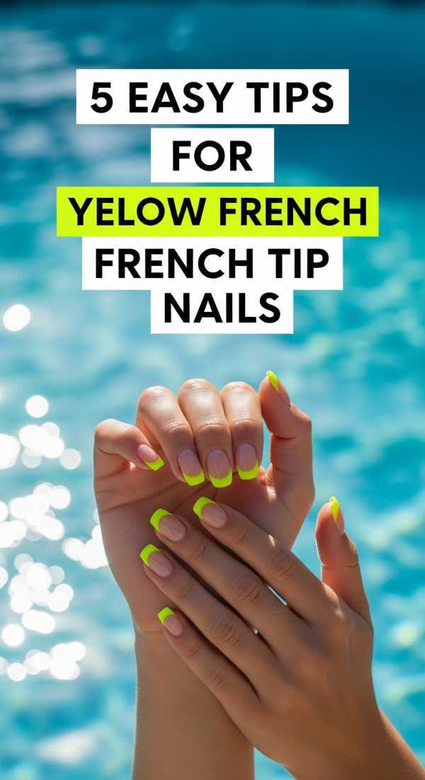 Chrome & Coastal: Mastering the Hottest Nail Art of Summer 2026 5 Easy Tips For Yellow French Tip Nails 6a0599b9be9d1