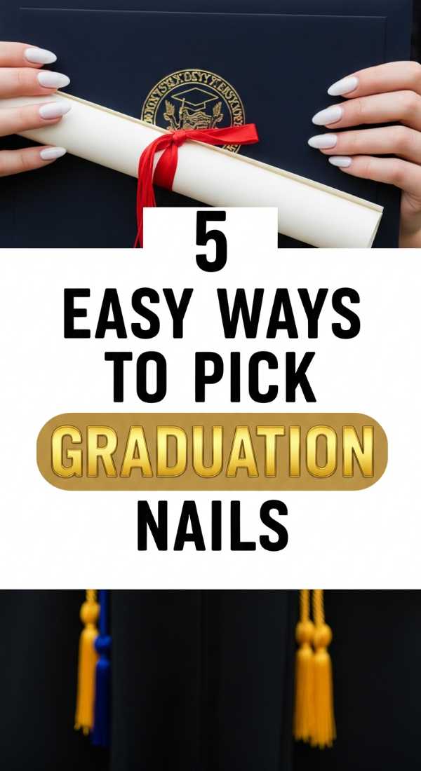 Next-Gen Glam: The Most Anticipated Manicure Trends of 2026 5 Easy Ways To Pick Graduation Nails 6a0598a8c5b5e