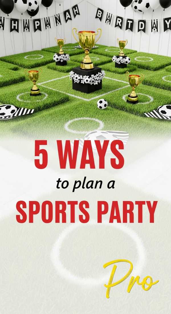 5 Easy Ways To Plan A Sports Party 6a002e3577470