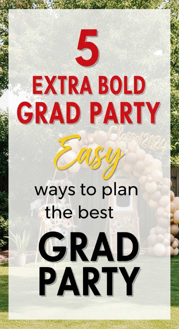 5 Easy Ways To Plan The Best Grad Party 69f721ff61c29