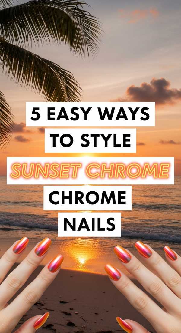 5 Easy Ways To Style Sunset Chrome Nails 6a059cc9a7b41