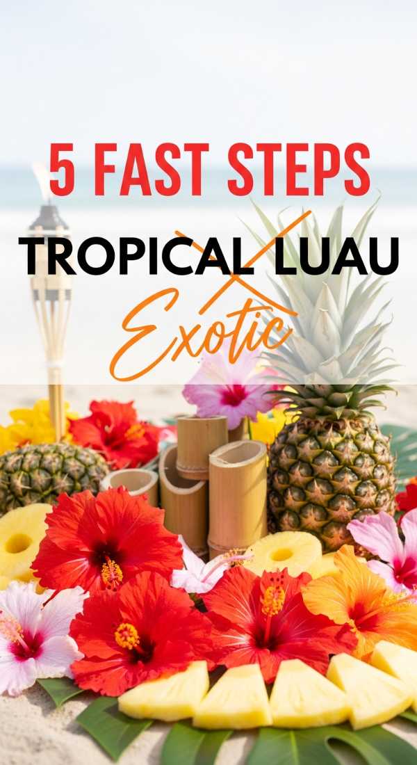5 Fast Steps To Build A Tropical Luau Paradise 6a0dc15e0695a