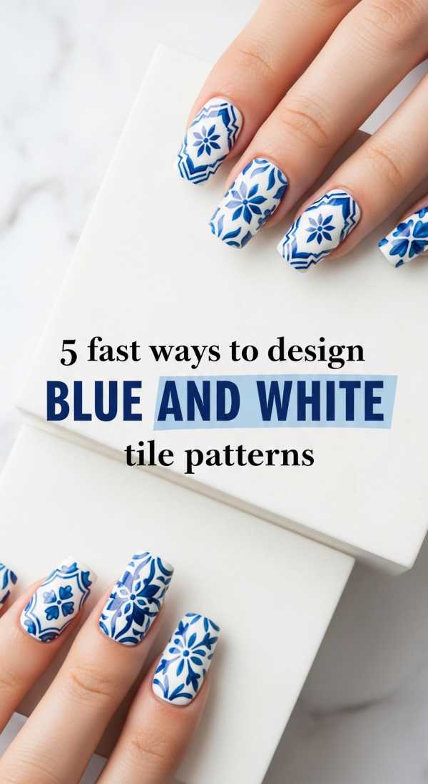 Ocean Breezes & Porcelain Patterns: Your Blue & White Nail Art Guide 5 Fast Ways To Design Blue And White Tile Patterns 69fc7f58bd99d