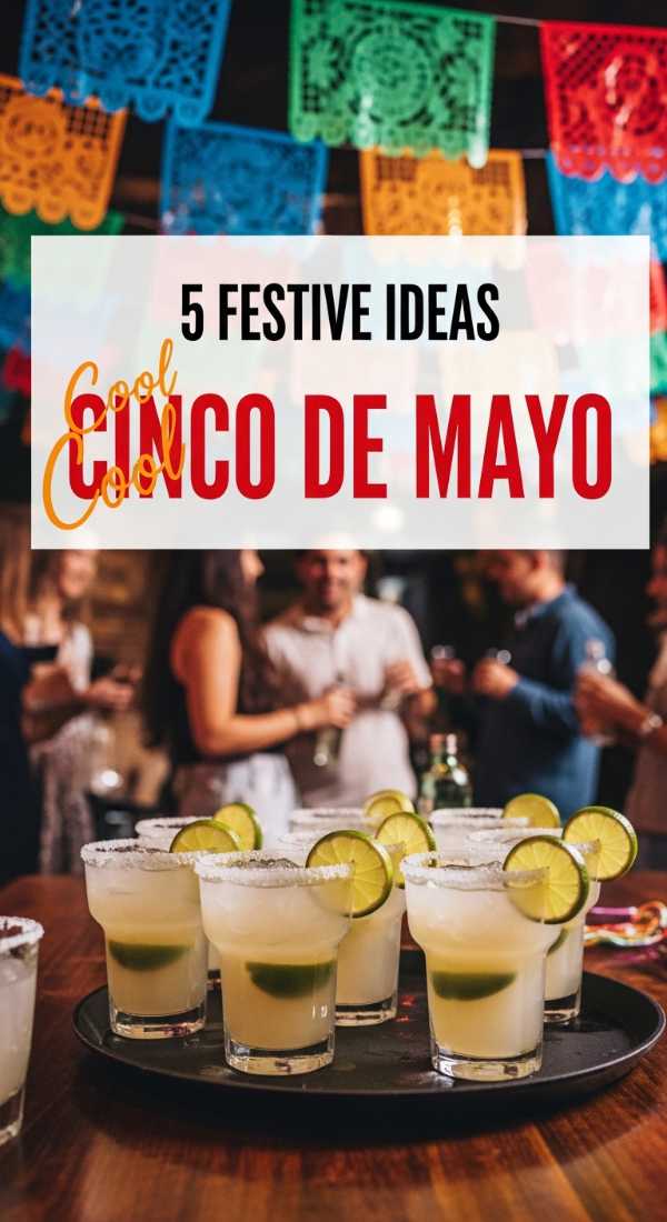 5 Festive Ideas For A Cinco De Mayo Celebration 6a0213cdca6fe