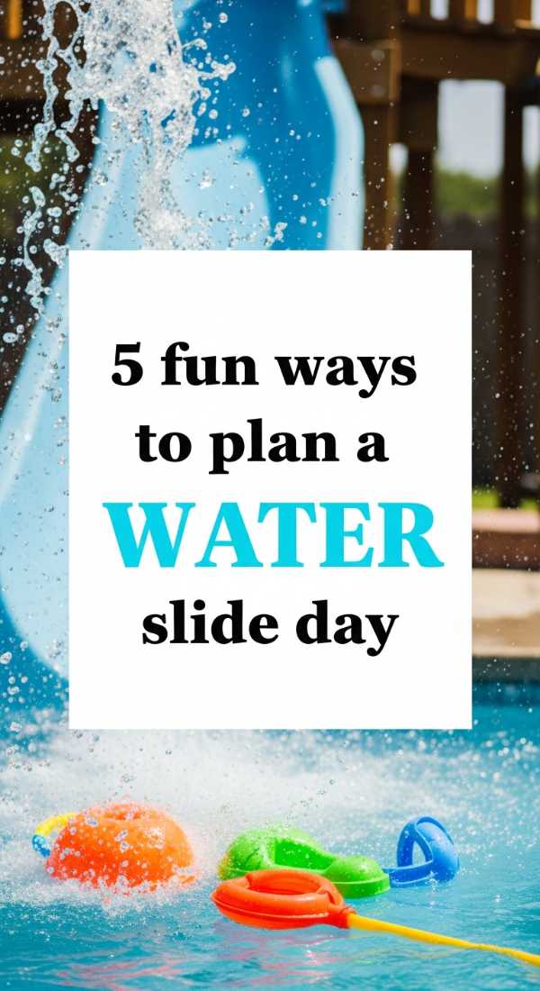 5 Fun Ways To Plan A Water Slide Day 6a057eb5bad0e