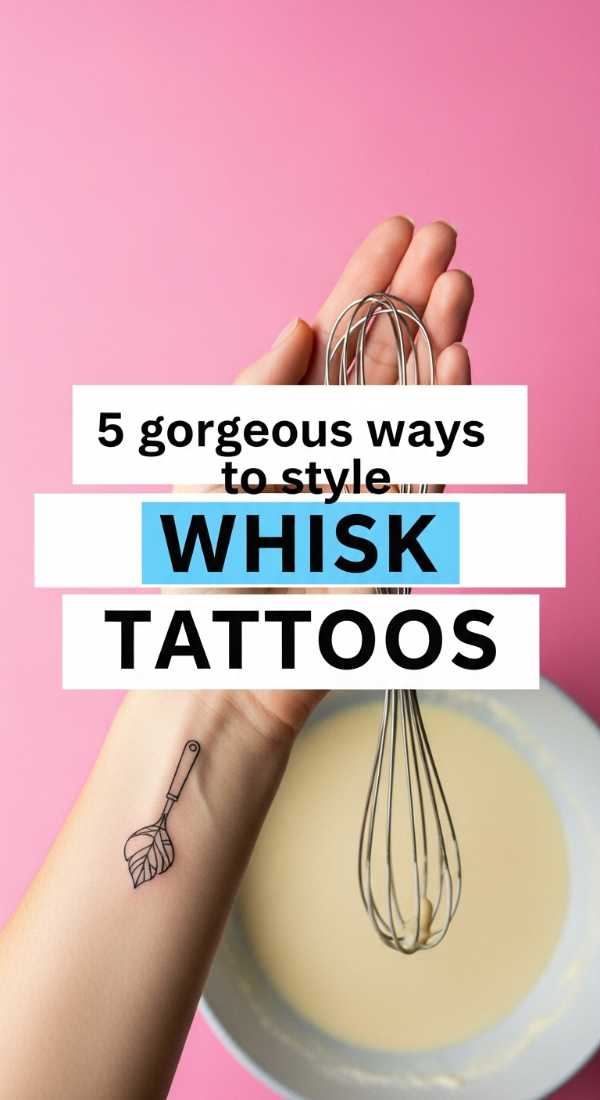 5 Gorgeous Ways To Style Whisk Tattoos 69fc17543609a