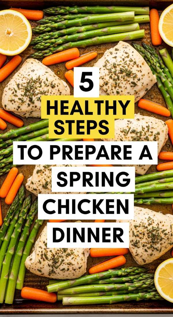 5 Healthy Steps To Prepare A Spring Chicken Dinner 69f47c75f1851