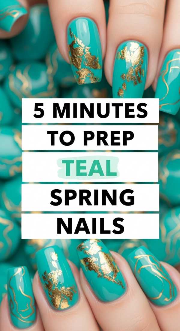 From Chrome to 3D: Your Complete 2026 Nail Art Encyclopedia 5 Minutes To Prep Teal Spring Nails 69ff596a69a93