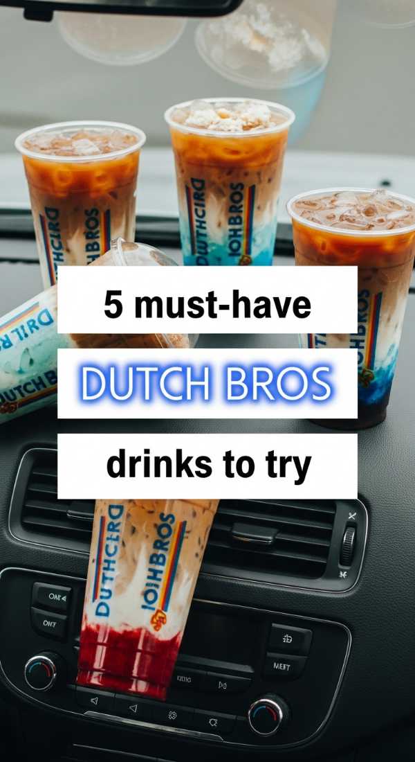 5 Must Have Dutch Bros Drinks To Try 69f47c77d15f3