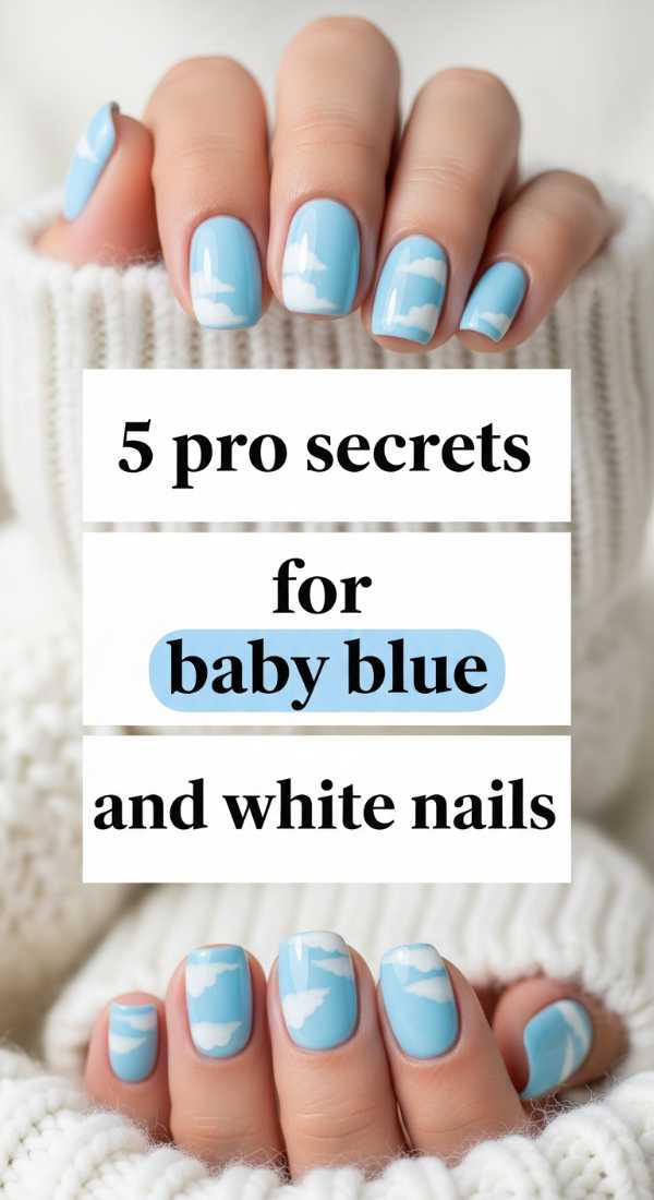 5 Pro Secrets For Baby Blue And White Nails 69f4c32a54f1b