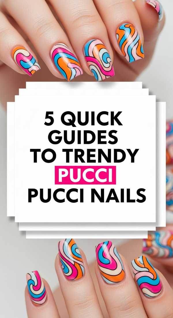 5 Quick Guides To Trendy Pucci Nails 6a05a3ed59f95
