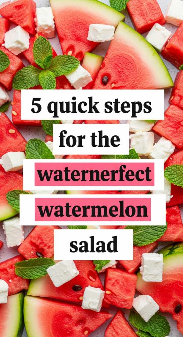5 Quick Steps For The Perfect Watermelon Salad 6a06c904875fe
