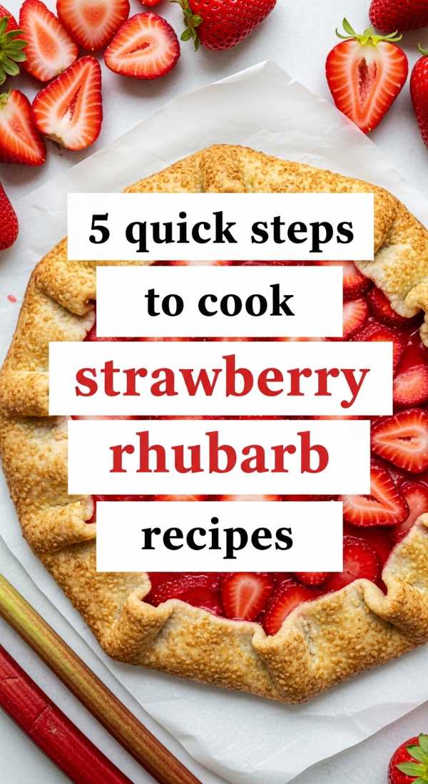 5 Quick Steps To Cook Strawberry Rhubarb Recipes 69fd8a89dc7b8