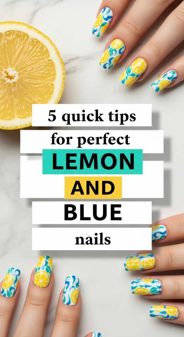5 Quick Tips For Perfect Lemon And Blue Nails 6a059c9605659