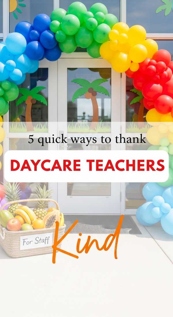 5 Quick Ways To Thank Daycare Teachers Today 6a189f7fa83fd