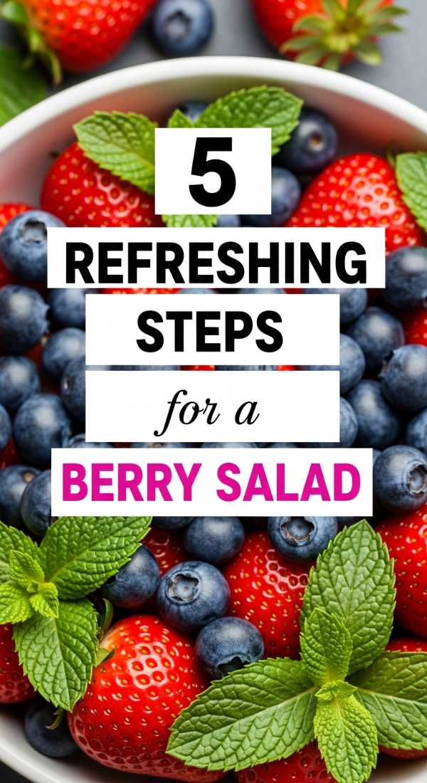 5 Refreshing Steps For A Berry Salad 69f6f4ba94010