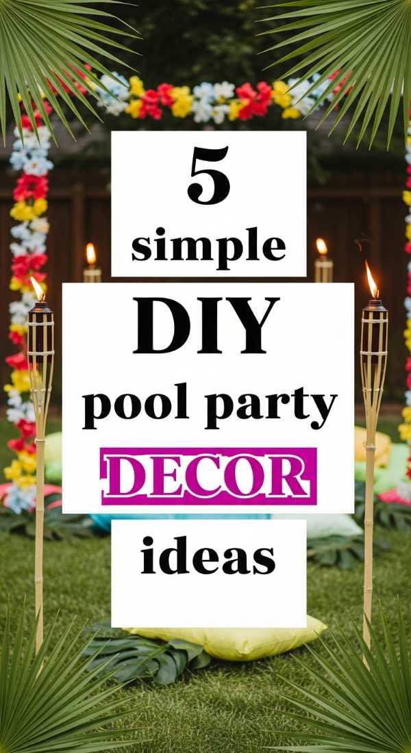 5 Simple Diy Pool Party Decor Ideas 6a18a3d6dcf9c
