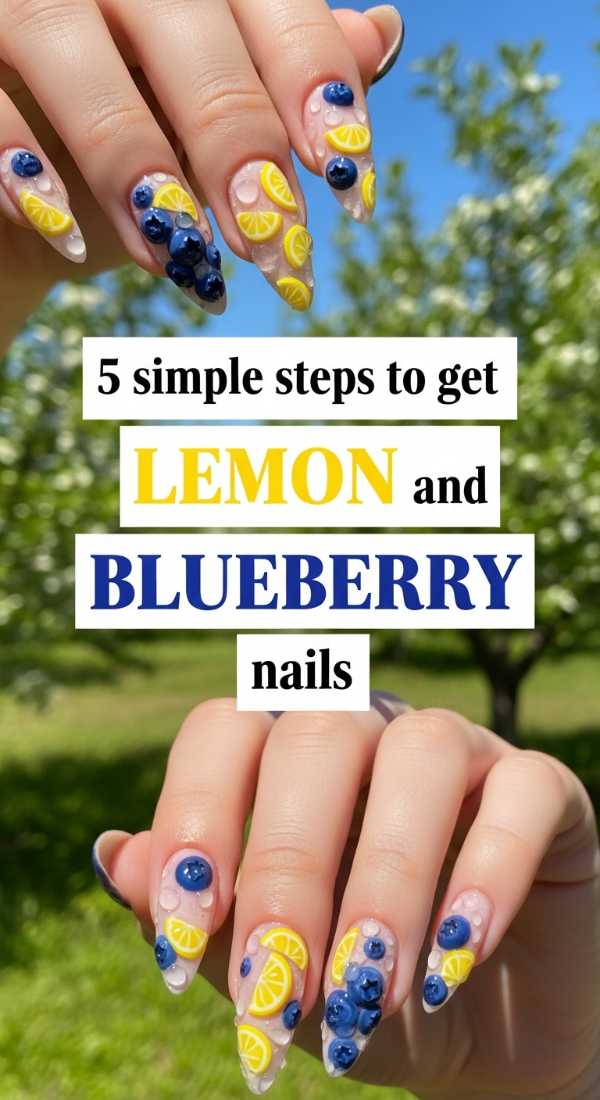 5 Simple Steps To Get Lemon And Blueberry Nails 6a03312fc32a4