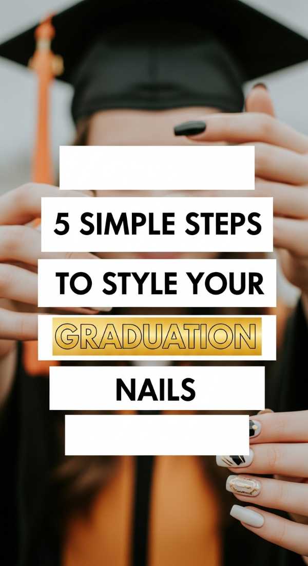 5 Simple Steps To Style Your Graduation Nails 6a0597c517a3f