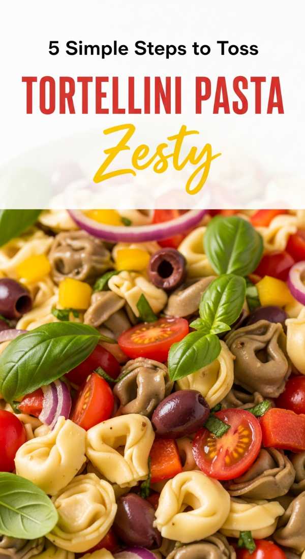 Sizzling Summer Eats: The Best Food and Drink Recipes of the Season 5 Simple Steps To Toss A Tortellini Pasta Salad 69fd78cddc035