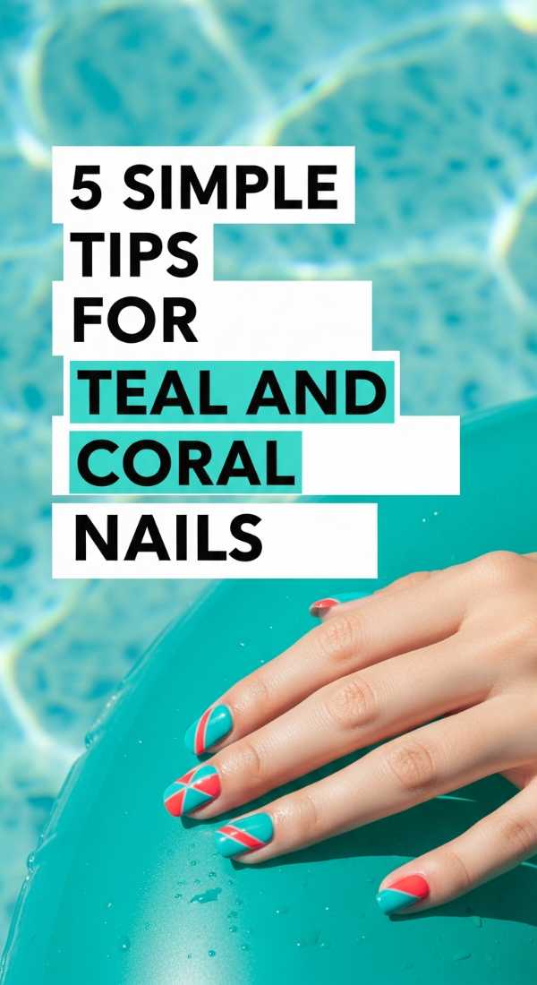5 Simple Tips For Teal And Coral Nails 6a0599c6de467