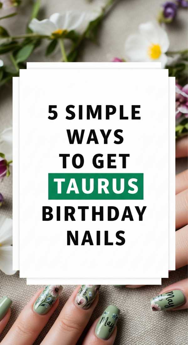 5 Simple Ways To Get Taurus Birthday Nails 6a0597da87360