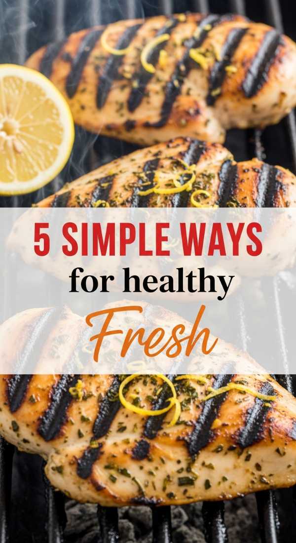 5 Simple Ways To Grill Healthy Chicken Dinners 69f5d748ccaf9