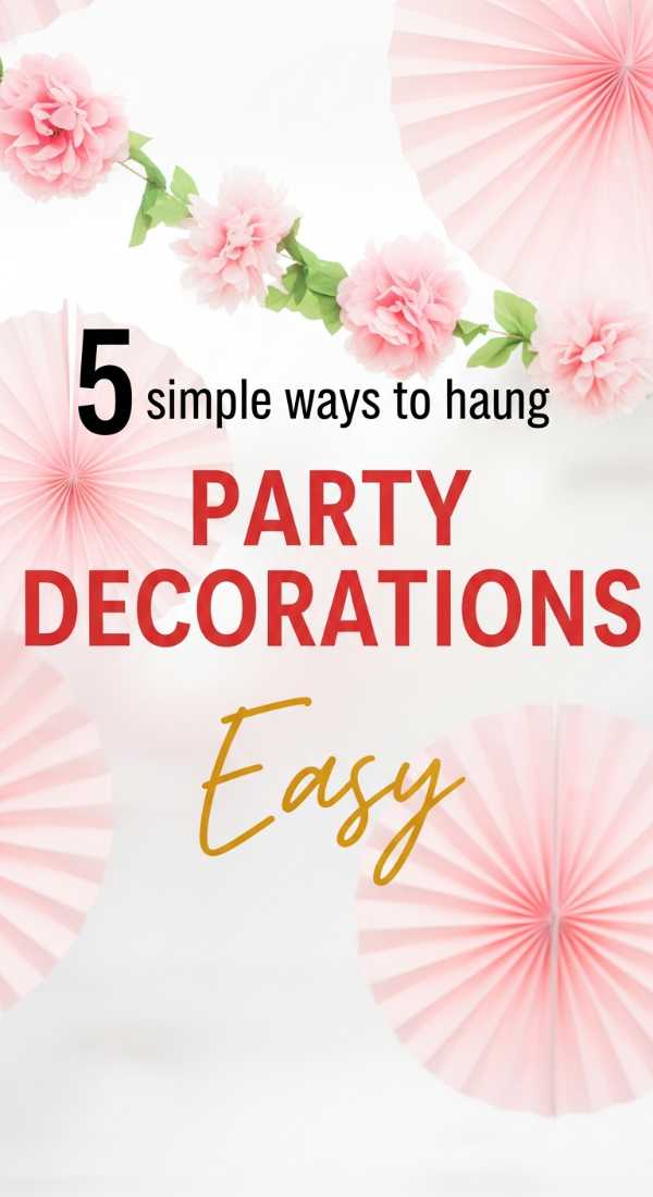 5 Simple Ways To Hang Party Decorations 6a057794321d7