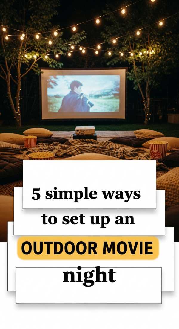 5 Simple Ways To Set Up An Outdoor Movie Night 6a0de7417a297
